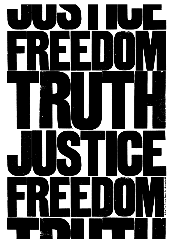 Anthony Burrill, ‘Freedom Truth Justice’, 07-10-2021, Print, Screenprint, ShangriLart, 