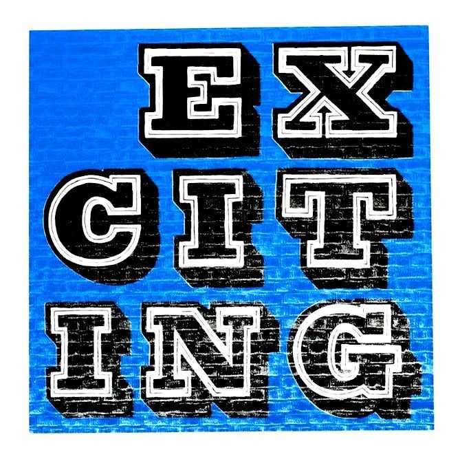 Ben Eine, ‘Exciting’, 04-12-2008, Print, Two-colour hand pulled screen print printed on white archival paper, with brick relief effect, Stella Dore, Numbered