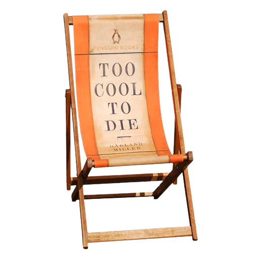 Harland Miller, ‘Too Cool To Die - Deck Chair’, 2013, Collectible, Sustainable merpauh wood deckchair, null, 