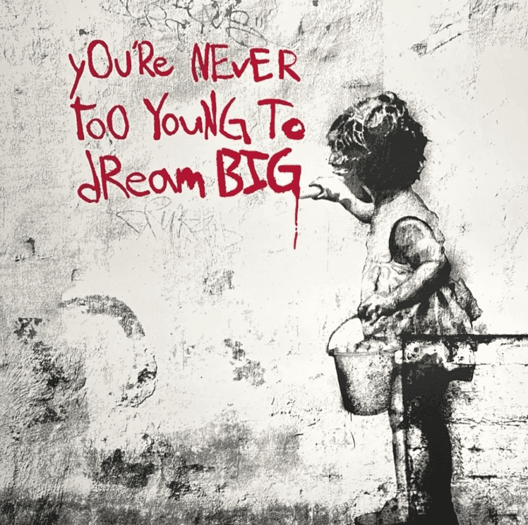 Hijack, ‘You're Never Too Young to Dream Big’, 2021, Print, Hand pulled screen print on fine woven art paper, null, Numbered