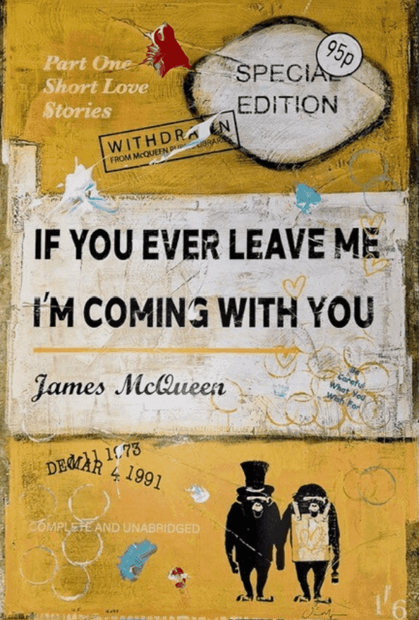 James McQueen, ‘If You Ever Leave Me... (Yellow) Hand Embellished’, 2025, Print, Mixed Media and Silkscreen, null, 