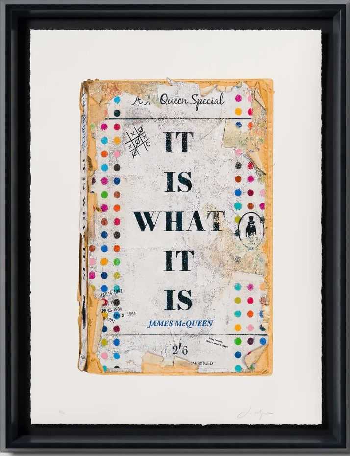 James McQueen, ‘It Is What It Is (Framed)’, 2025, Print, Mixed Media, null, Framed