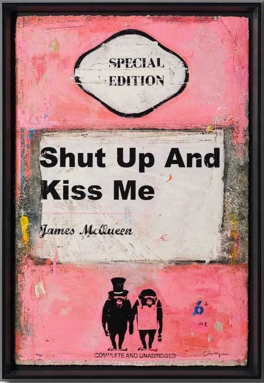 James McQueen, ‘Shut Up and Kiss Me (Pink) - Framed’, 2026, Print, Fine art print and mixed media, null, 