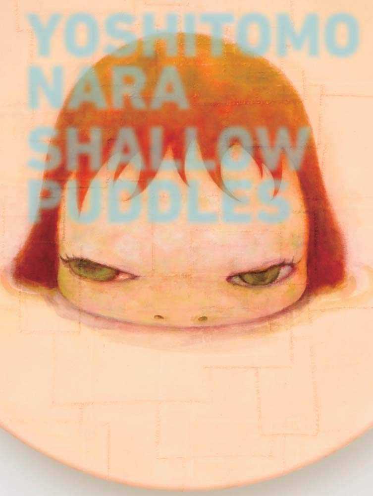 Yoshitomo Nara, ‘Shallow Puddles’, 24-01-2017, Book, Hardback, Blum & Poe, 
