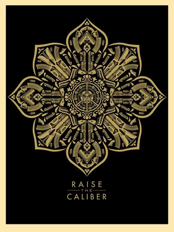 Shepard Fairey (Obey), ‘Raise the Caliber’, 2015, Print, Screen print, Self Released, Numbered