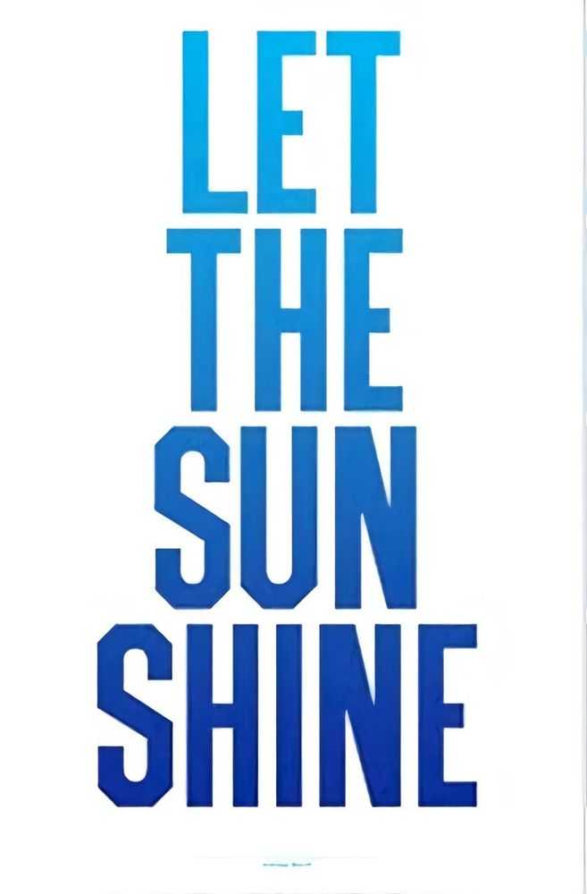 Anthony Burrill, ‘Let The Sun Shine’, 05-09-2011, Print, Silkscreen, Self-released, 