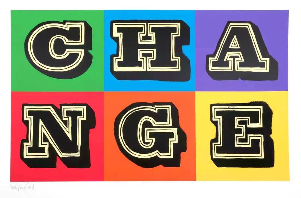 Ben Eine, ‘Change (Colour)’, 2011, Print, 8 color screenprint on white art paper, Nelly Duff, Numbered