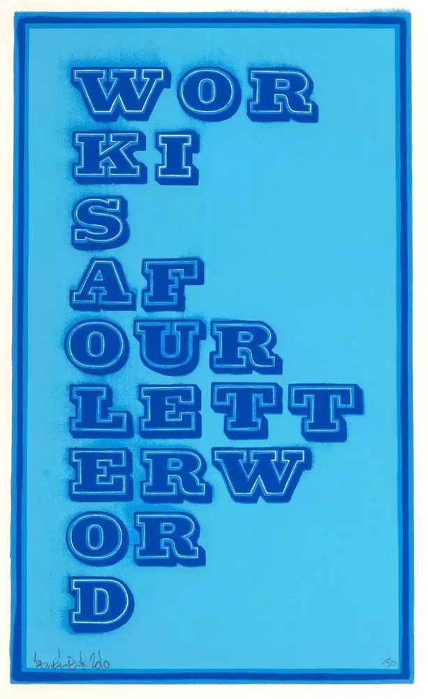 Ben Eine, ‘Work Is A Four Letter Word’, 06-05-2010, Print, Screenprint, Artswipe, Numbered