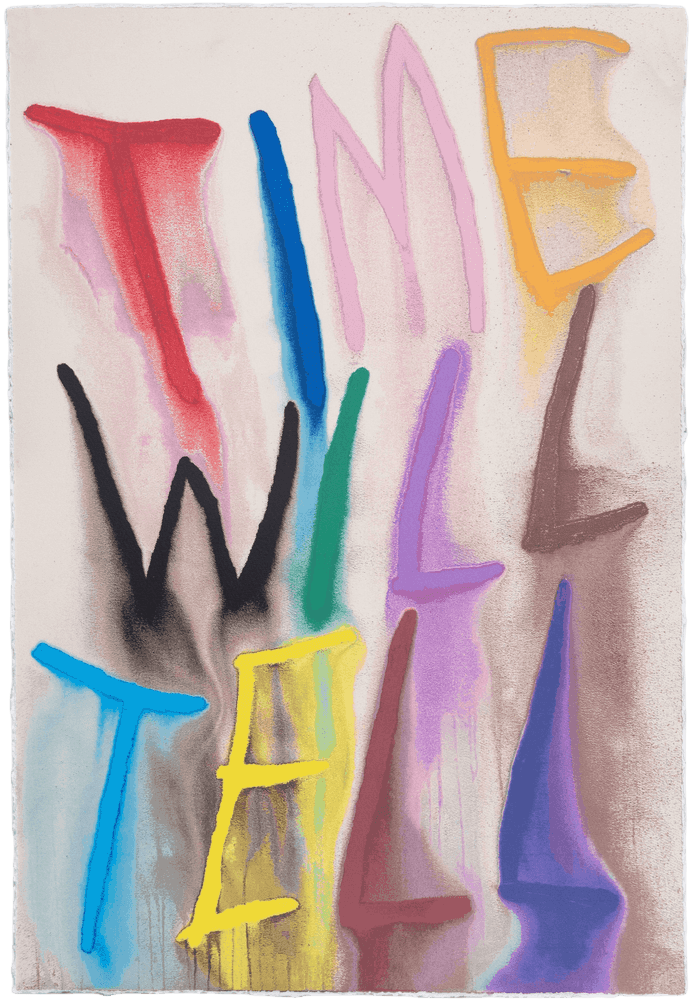 CB Hoyo, ‘Another Corny Generic Quote About Time’, 2024, Print, 22-colour hand-pulled silk screen print, null, Numbered