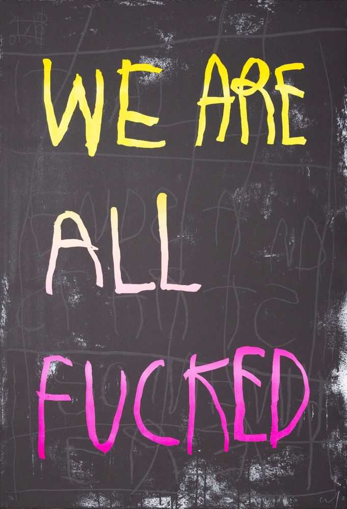 CB Hoyo, ‘We Are All Fucked (Yellow & Pink)’, 2022, Print, 5-colour lithograph, 3 printing passes with Marinoni lithographic press, hand cut, Print Them All, Numbered