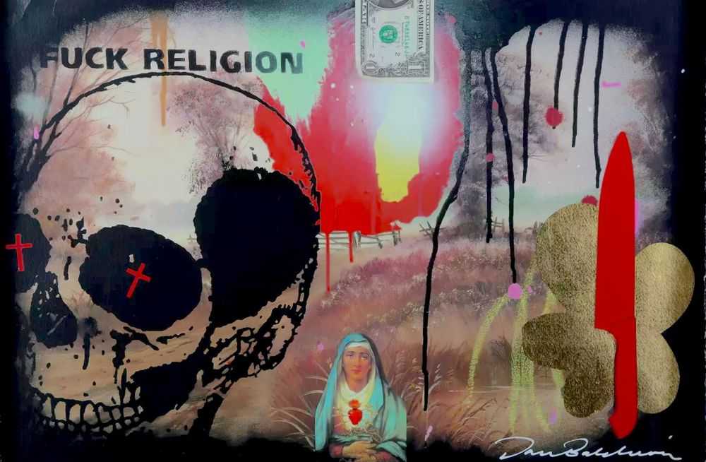 Dan Baldwin, ‘Fuck Religion’, 04-07-2007, Print, Hand finished giclee and screenprint with dollar bill, printed paper and bullet collage, Harwood King Fine Arts, Numbered, Handfinished