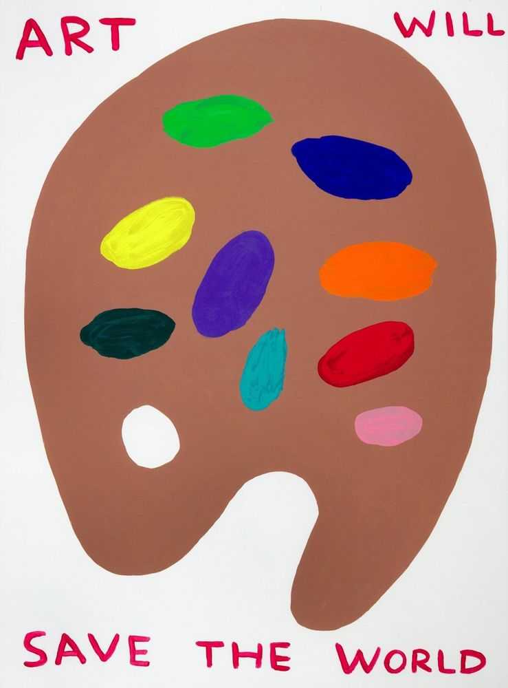 David Shrigley, ‘Art Will Save The World’, 2019, Print, 25 colour screenprint with a varnish overlay on wove paper, Nicolai Wallner, Numbered, Dated