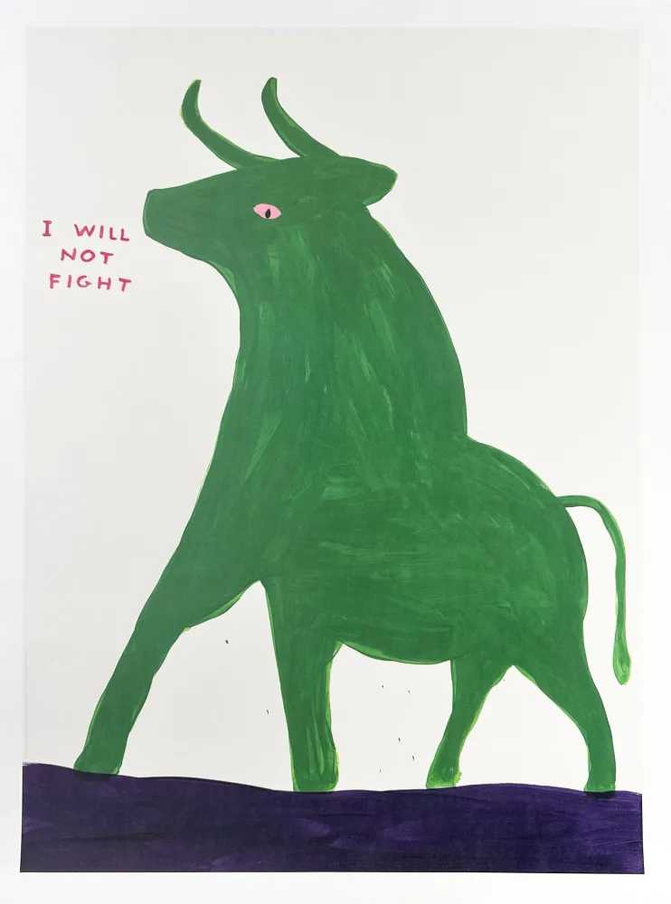 David Shrigley, ‘I Will Not Fight’, 2022, Print, Offset Lithograph on 200gsm matte Arctic Volume fine art paper., null, 
