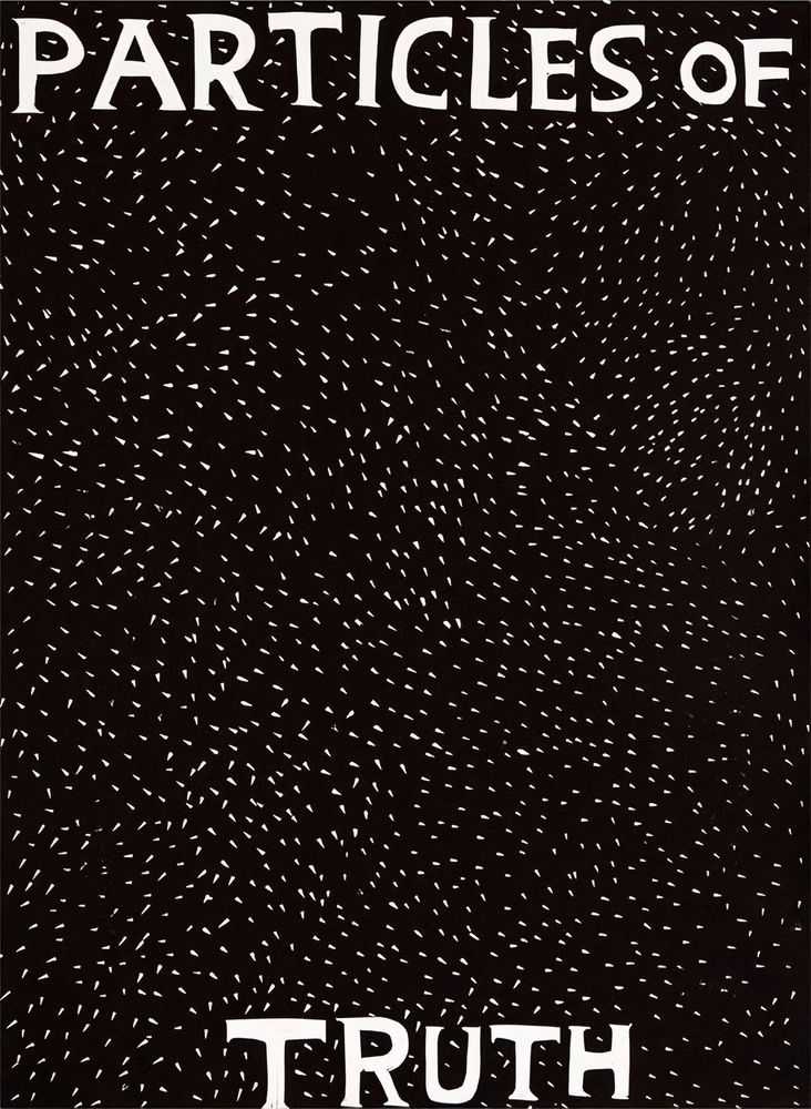 David Shrigley, ‘Particles Of Truth’, 2018, Print, Linocut on wove paper, Schaefer Grafik, Numbered, Dated