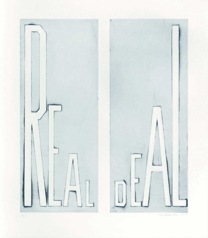 Ed Ruscha, ‘Real Deal’, 07-04-2015, Print, Flat bite etching, Crown Point Press, Numbered, Dated