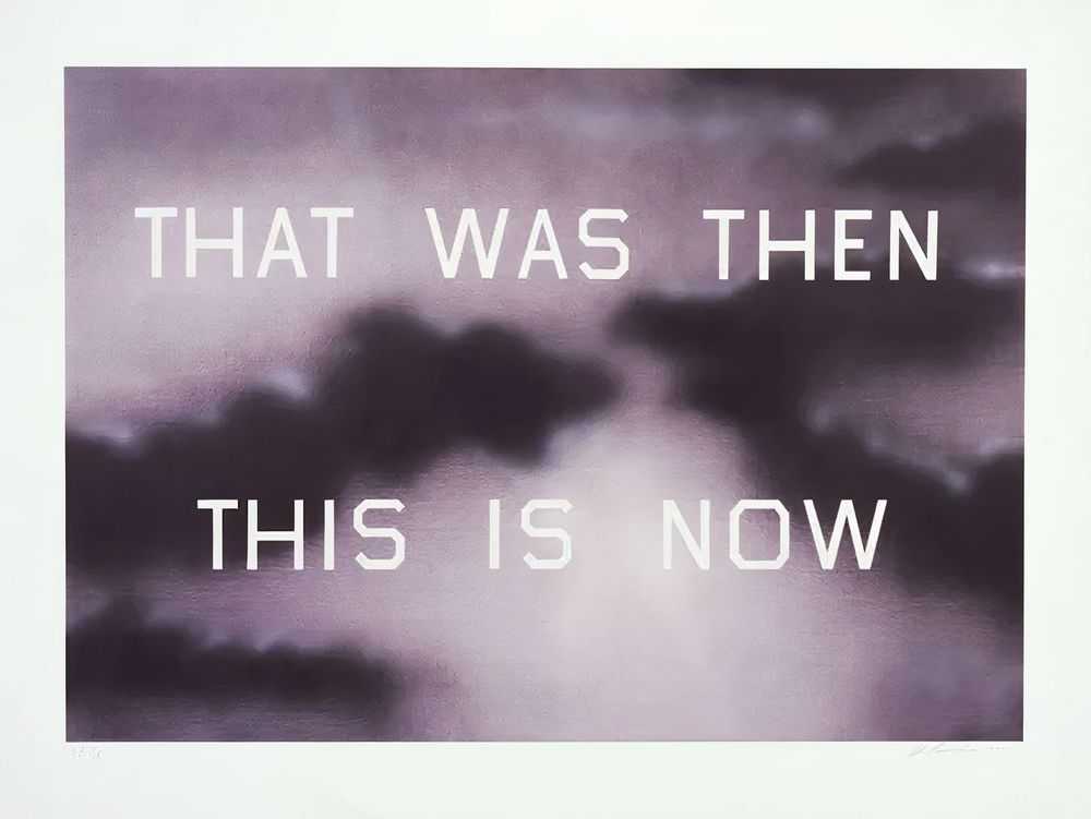Ed Ruscha, ‘That Was Then This Is Now’, 2014, Print, Hand-pulled lithograph on paper, null, Numbered, Dated