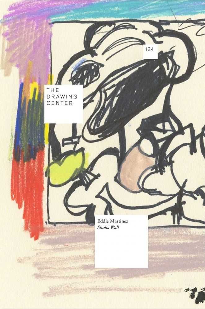 Eddie Martinez, ‘Drawing Papers 134: Studio Wall (Signed)’, 2017, Book, Hardback, Drawing Center, 