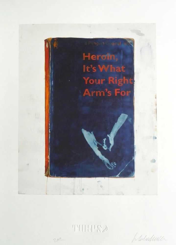Harland Miller, ‘Heroin, It's What Your Right Arm's For’, 2012, Print, Somerset Velvet 100% cotton rag watercolour paper, archival quality digital pigment prints, Turps Banana Editions, Numbered, Dated
