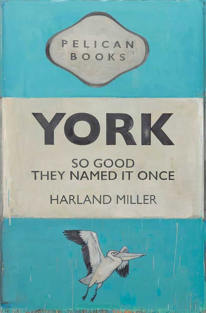 Harland Miller, ‘York So Good They Named It Once’, 2020, Print, Lithograph, White Cube, 