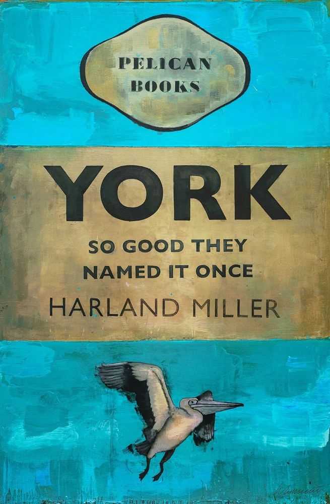 Harland Miller, ‘York So Good They Named It Once (2025)’, 14-04-2025, Print, 27-colour silkscreen with spot colours on 600gsm Somerset Tub Sized Radiant White paper, Avant Arte, Numbered