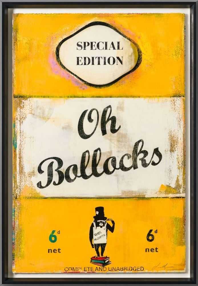 James McQueen, ‘Oh Bollocks’, 2024, Print, Silkscreen and Archival Pigment in Colour on Deckled Edge Somerset Satin 410gsm Paper floated on a frame with 3mm Float Glass, Castle Fine Art, Numbered, Framed