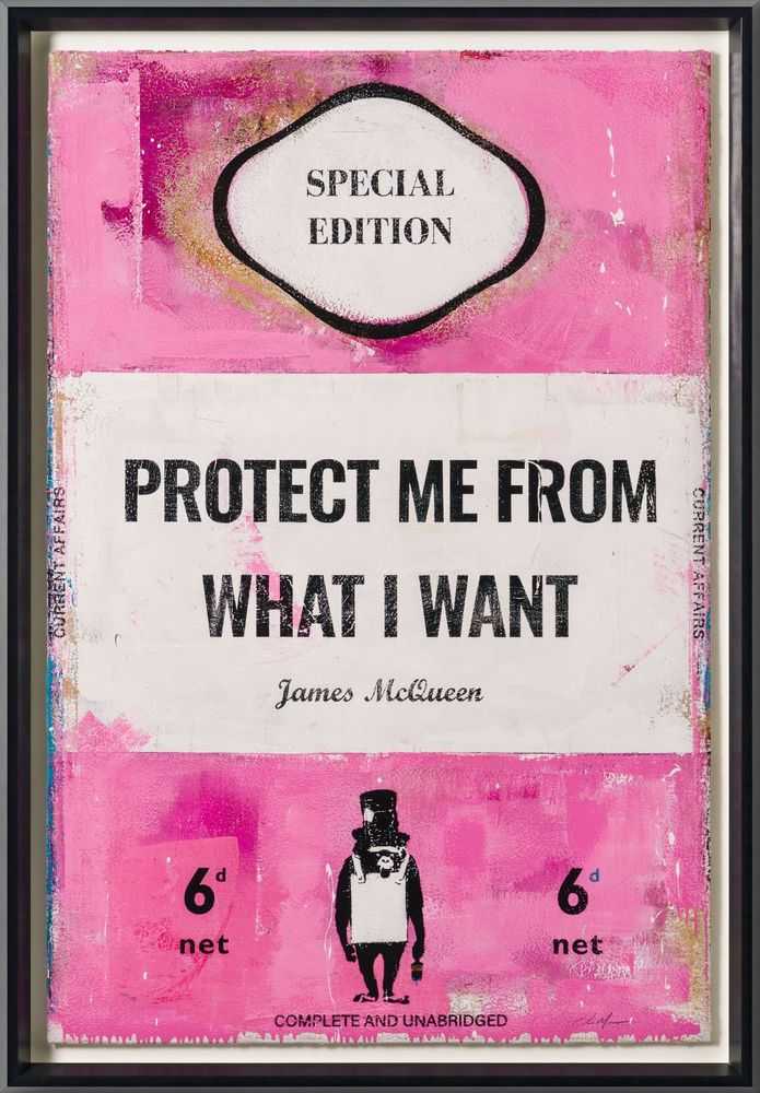 James McQueen, ‘Protect Me From What I Want’, 2024, Print, Silkscreen and Archival Pigment in Colour on Deckled Edge Somerset Satin 410gsm Paper floated on a frame with 3mm Float Glass, Castle Fine Art, Numbered, Framed