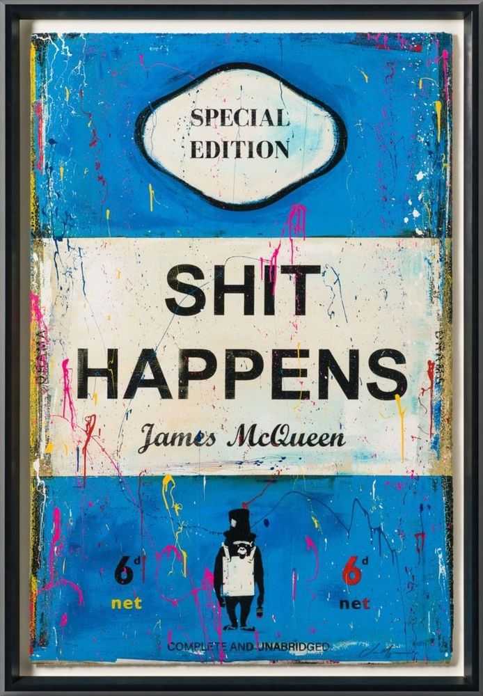 James McQueen, ‘Shit Happens’, 2024, Print, Silkscreen and Archival Pigment in Colour on Deckled Edge Somerset Satin 410gsm Paper floated on a frame with 3mm Float Glass, Castle Fine Art, Numbered, Framed