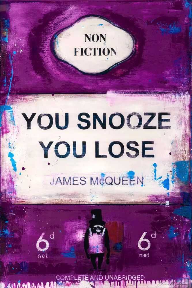 James McQueen, ‘You Snooze You Lose’, 2022, Print, Mixed media, archival pigment and silkscreen on 410gsm Somerset Satin paper, Castle Fine Art , Numbered