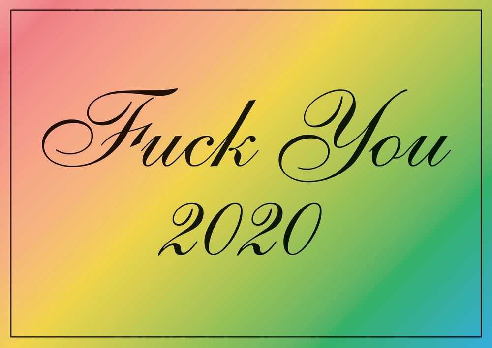 Jeremy Deller, ‘Fuck You 2020’, 30-10-2020, Print, 170gsm gloss digital print, Studio Voltaire, 