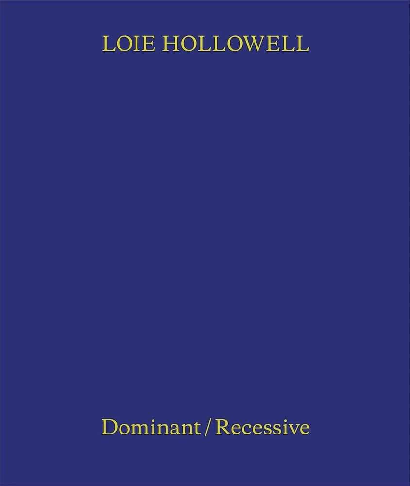 Loie Hollowell, ‘Dominant / Recessive’, 28-08-2018, Book, Hardcover, Pace Gallery, 