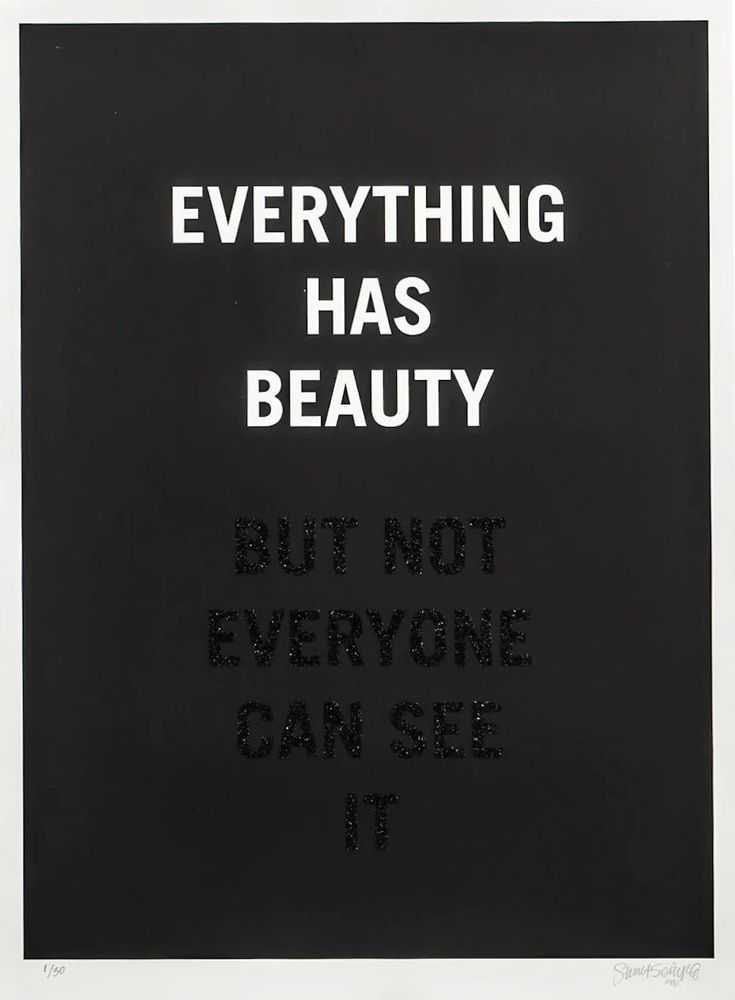 Stuart Semple, ‘Everything Has Beauty’, 2021, Print, Screenprint on Saunders Waterford paper, handfinished with black diamond dust, Self Released, Numbered, Handfinished