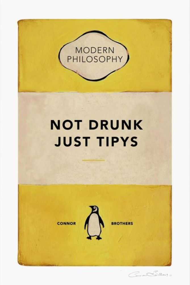 The Connor Brothers, ‘Not Drunk Just Tipys’, 2022, Print, Giclee print with silkscreen varnish, null, Numbered, Dated