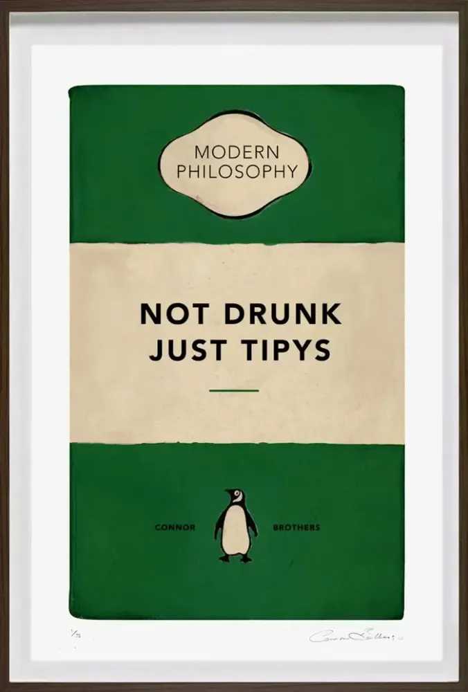 The Connor Brothers, ‘Not Drunk Just Tipsy’, 15-11-2022, Print, Silkscreen, Clarendon Fine Art, Numbered, Framed