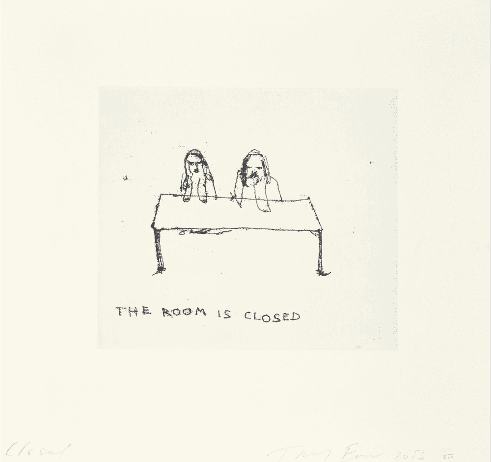 Tracey Emin, ‘The Room Is Closed’, 2013, Print, Etching on Somerset soft white, Emin International, Numbered, Dated