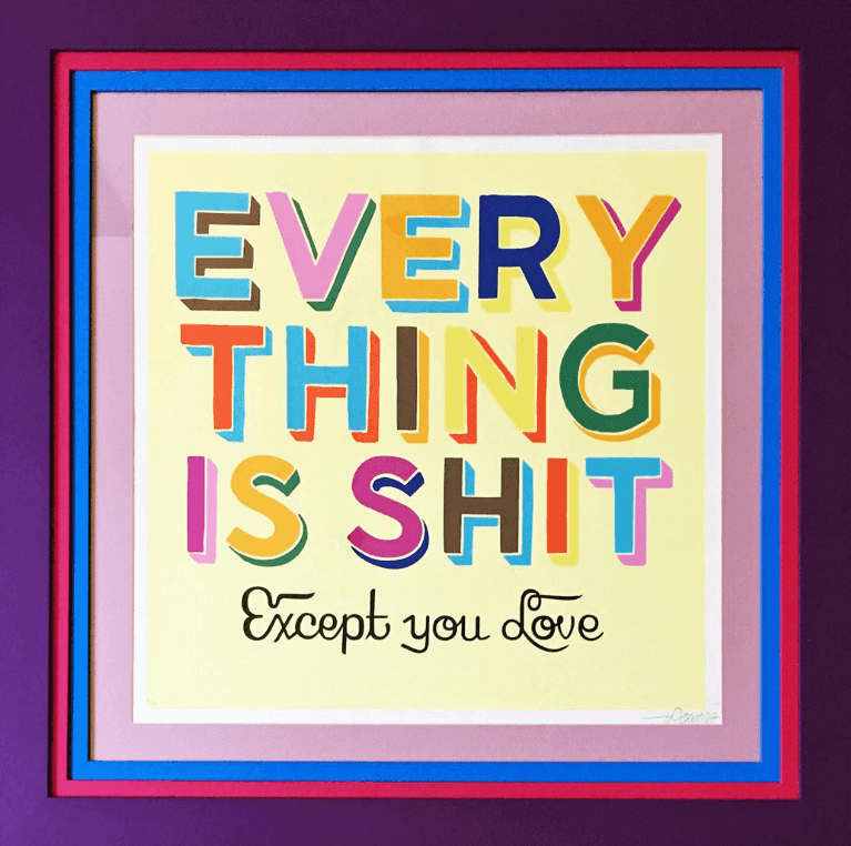 Artwork - Everything is Shit Except You Love 2008