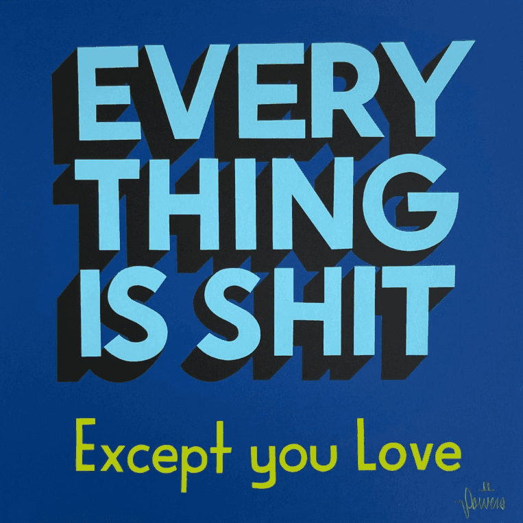 Artwork - Everything is Shit Except You Love 2020