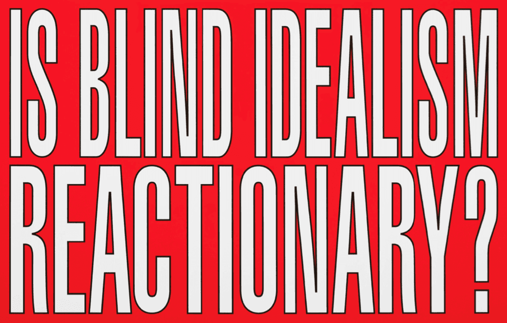 Artwork - Is Blind Idealism Reactionary