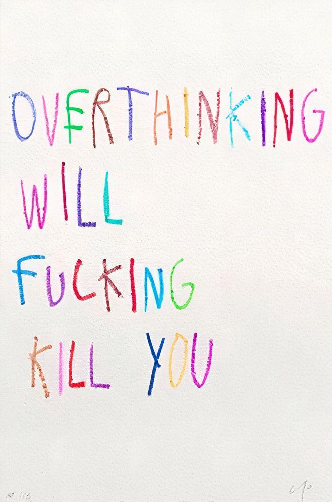Artwork - Overthinking Will Fucking Kill You