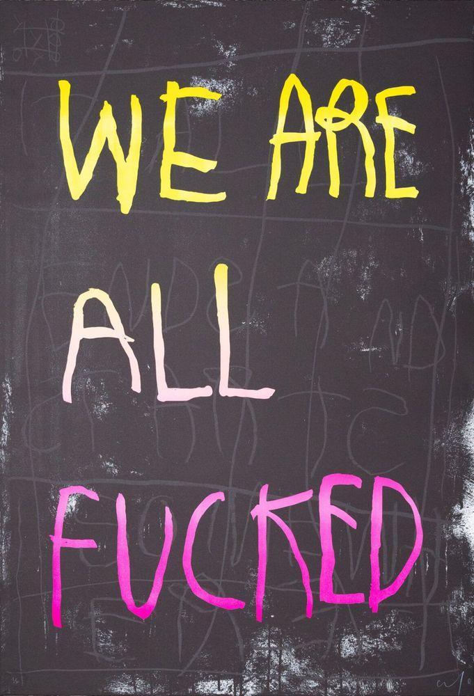 Artwork - We Are All Fucked (Yellow & Pink)