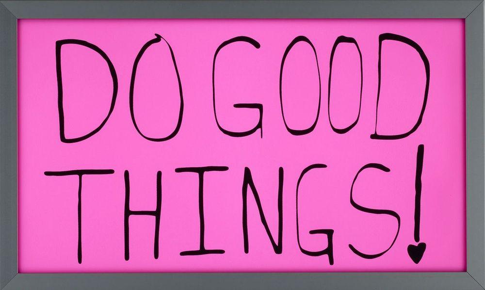 Artwork - DO GOOD THINGS!