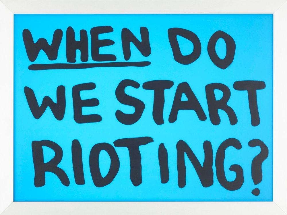 Artwork - When do we start rioting?