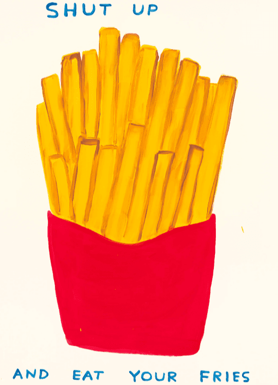 Shut Up And Eat Your Fries