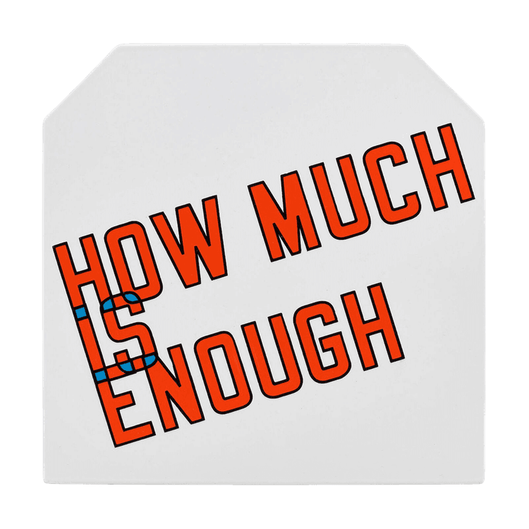 How Much is Enough