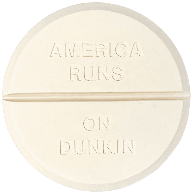 America Runs on Dunkin (Slogan Tablets)