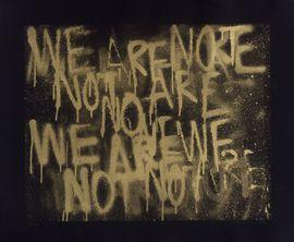 Artwork - Untitled (WE ARE NOT)