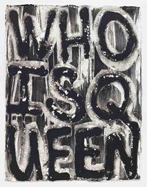 Artwork - Untitled (Who Is Queen)