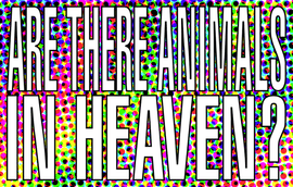 Artwork - Are There Animals In Heaven