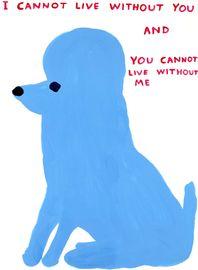 https://cdn.fairart.io/thumbnail_David_Shrigley_I_Cannot_Live_Without_You_1_5552cfabd5.jpg - 0
