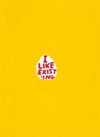 Artwork - I Like Existing