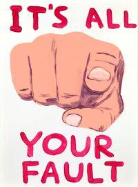 https://cdn.fairart.io/thumbnail_David_Shrigley_It_s_All_Your_Fault_1_3e35bf5db4.jpeg - 0